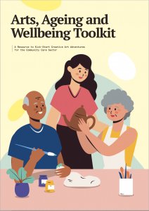 Arts, Ageing and Wellbeing Toolkit