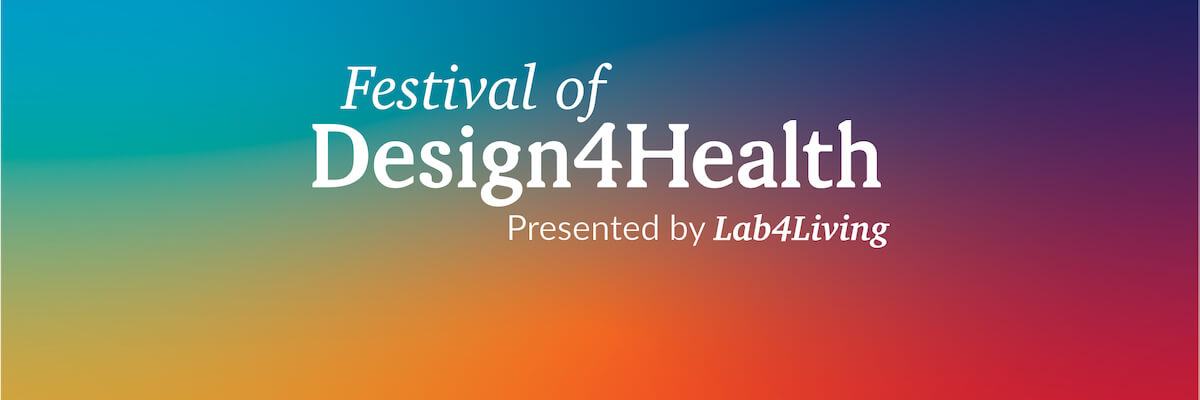 Lab4Living invites you to a Festival of Design4Health