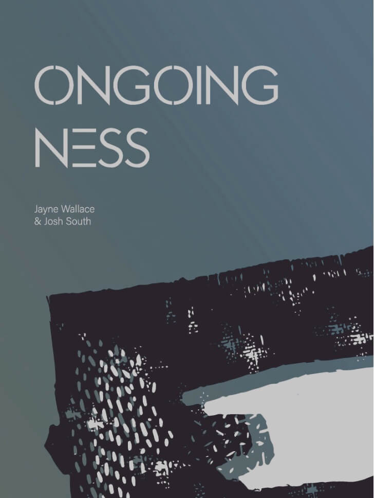 The image shows a blue / grey book cover for the Ongoingness book by Jayne Wallace & Josh South